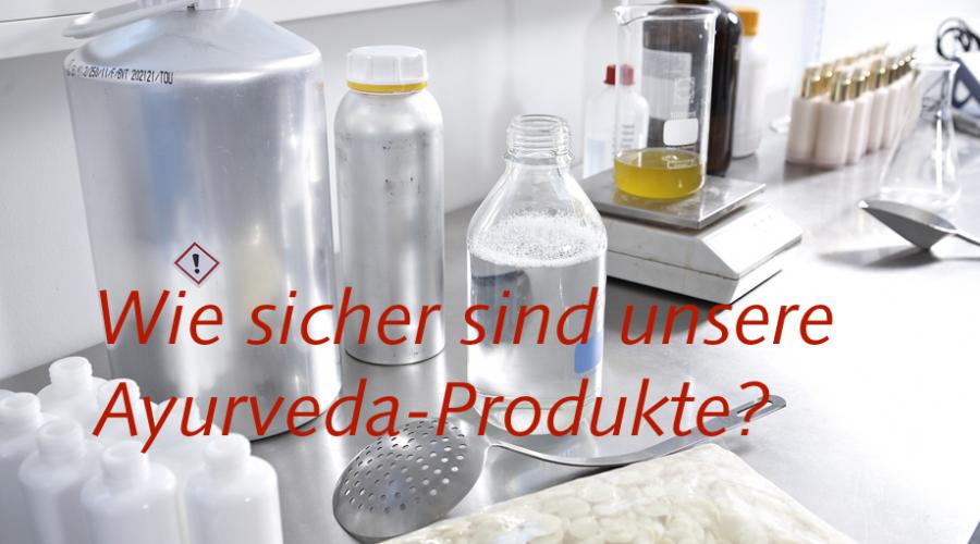 Wie sicher sind unsere Ayurveda-Produkte?