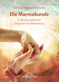 Buchneuvorstellung: Die Marmakunde in der ayurvedischen Diagnose und Behandlung