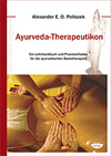 Buchvorstellung mit Leseprobe: Ayurveda-Therapeutikon von Alexander Pollozek