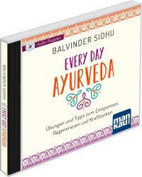 CD-cover Every Day Ayurveda im Alltag von Balvinder Sidhu